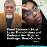 Kemi Badenoch Must Learn From History and Embrace Her Nigerian Heritage – Reno Omokri